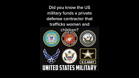 BLACKHAT MILITARIES FUNDING PRIVATE CONTRACTOR THAT TRAFFICS CHIODREN & WOMEN