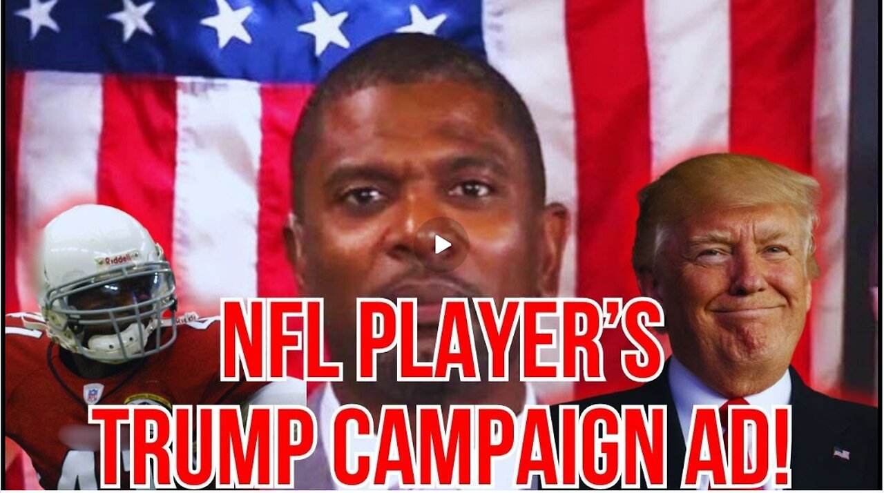 MUST WATCH: NFL PLAYER'S TRUMP CAMPAIGN AD!
