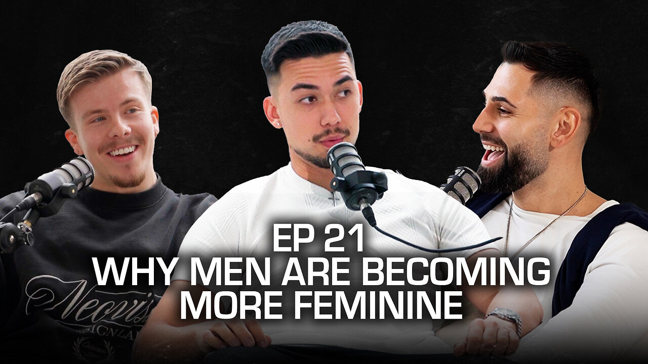 Traditional vs. Modern Masculinity: Are Men Becoming Too Feminine? [EP 21]