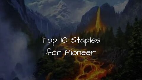 Top 10 Staples | MTG Pioneer