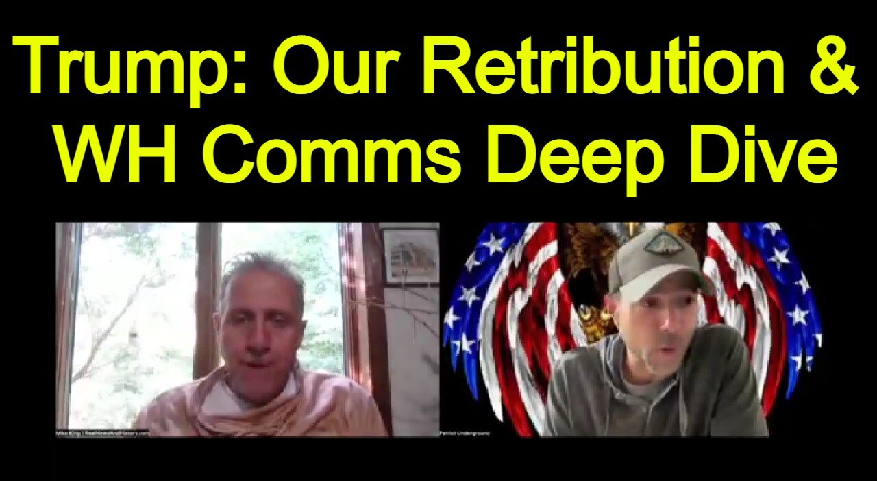 Mike King & Patriot Underground 6/6/24: Trump Our Retribution - WH Comms Deep Dive!