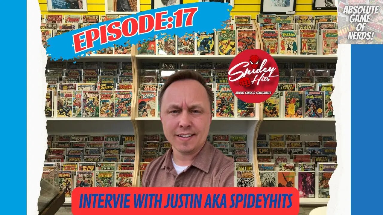 Absolute Game of Nerds Episode 17: Interview With Justin AKA Spidey Hits