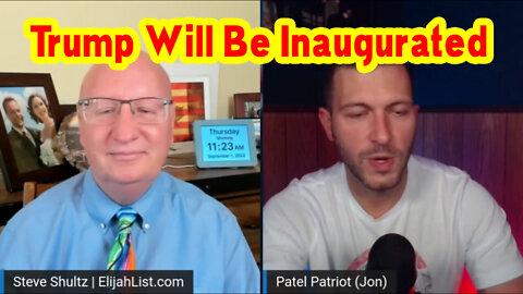 Patel Patriot and Steve Shultz: Trump will be Inaugurated in 2022