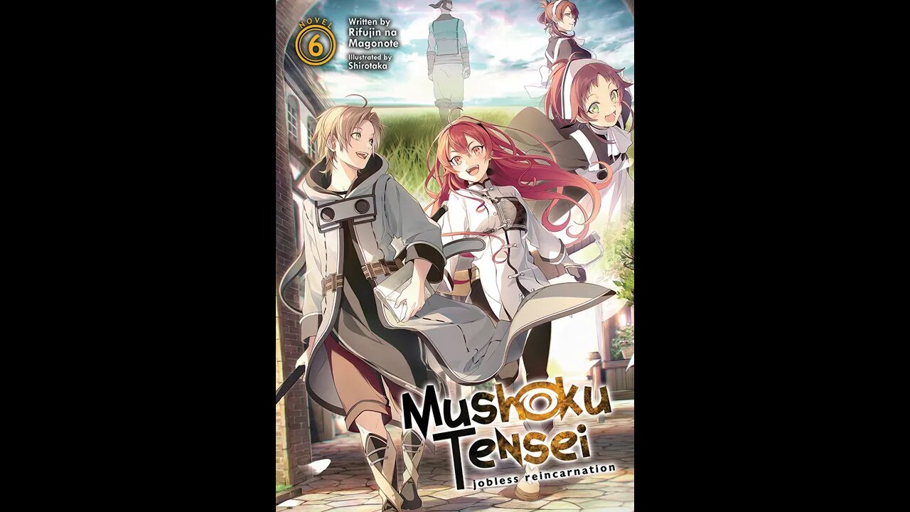 Mushoku Tensei (Jobless Reincarnation) Volume 6