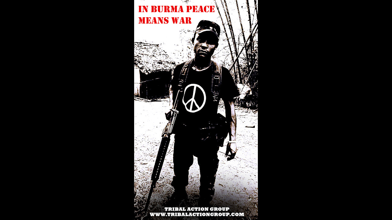 In Burma Peace Means War