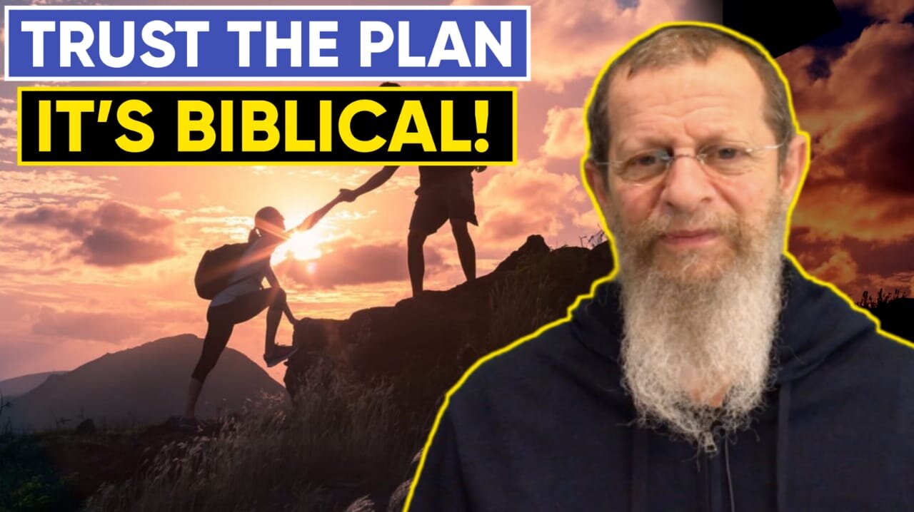 TRUST THE PLAN, IT'S BIBLICAL!