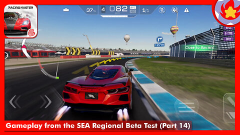 Gameplay from the SEA Regional Beta Test (Part 14) | Racing Master