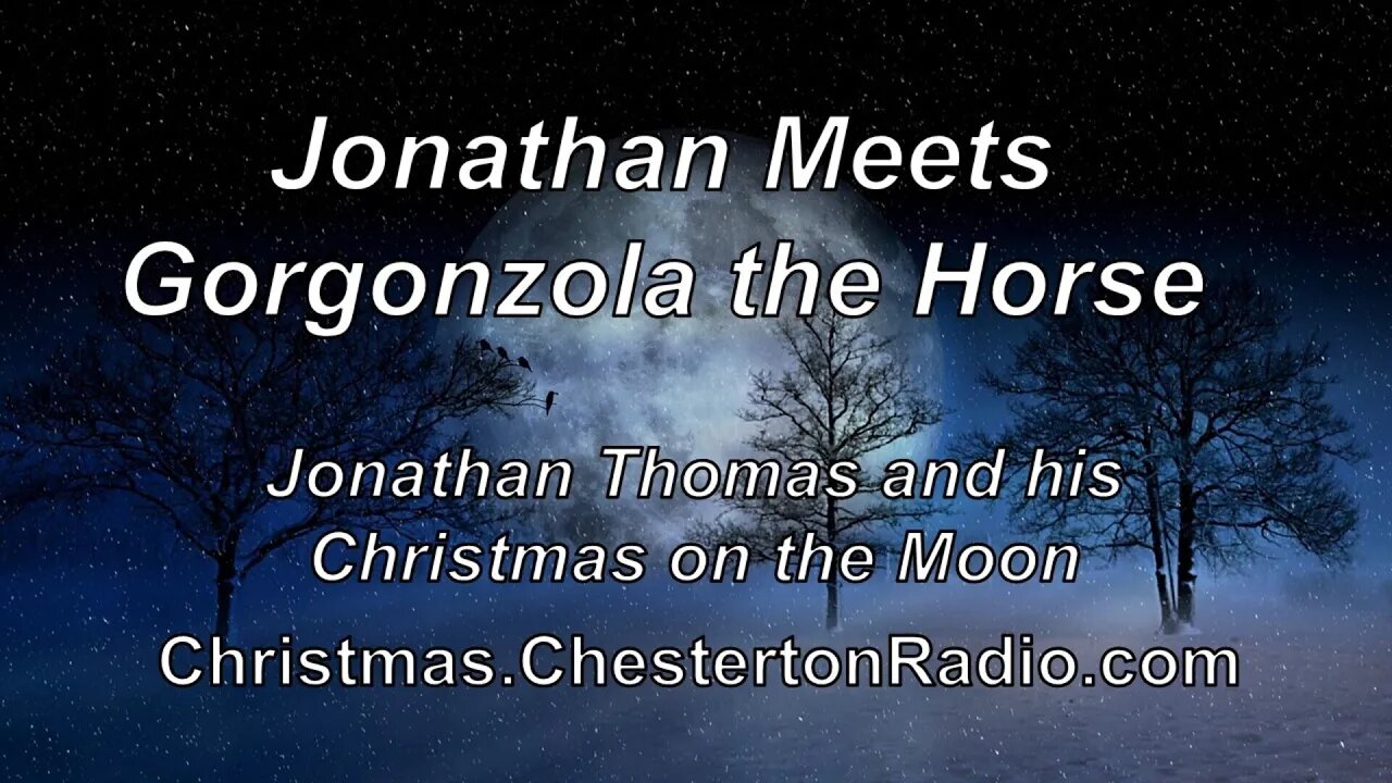 Jonathan Meets Gorgonzola the Horse - Jonathan Thomas and his Christmas on the Moon - Ep.3