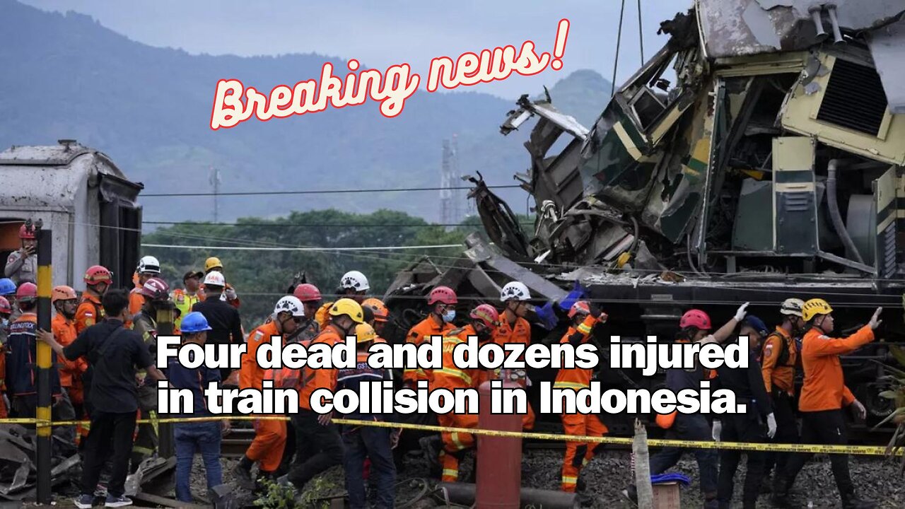 Four dead and dozens injured in train collision in Indonesia.