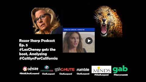 #LizCheney gets the boot, Analyzing #CaitlynForCalifornia - Razor Sharp Podcast Ep. 5