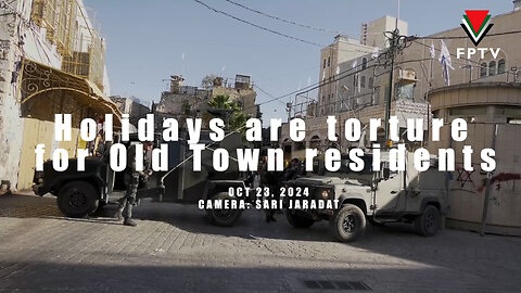 ”Jewish Holidays” are torture for residents of Historic al-Khalil (Hebron)