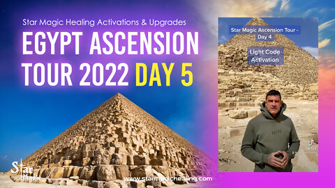 Star Magic Egypt Ascension Tour Day 5 - Activations & Upgrades