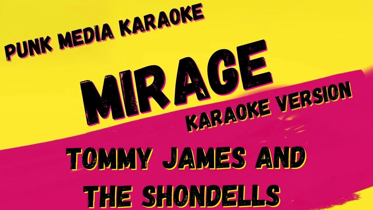 TOMMY JAMES AND THE SHONDELLS ✴ MIRAGE ✴ KARAOKE INSTRUMENTAL ✴ PMK