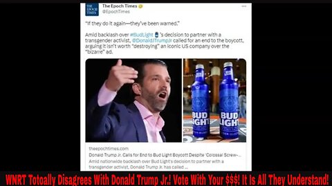 WNRT Totoally Disagrees With Donald Trump Jr.! Vote With Your $$$! It Is All They Understand!