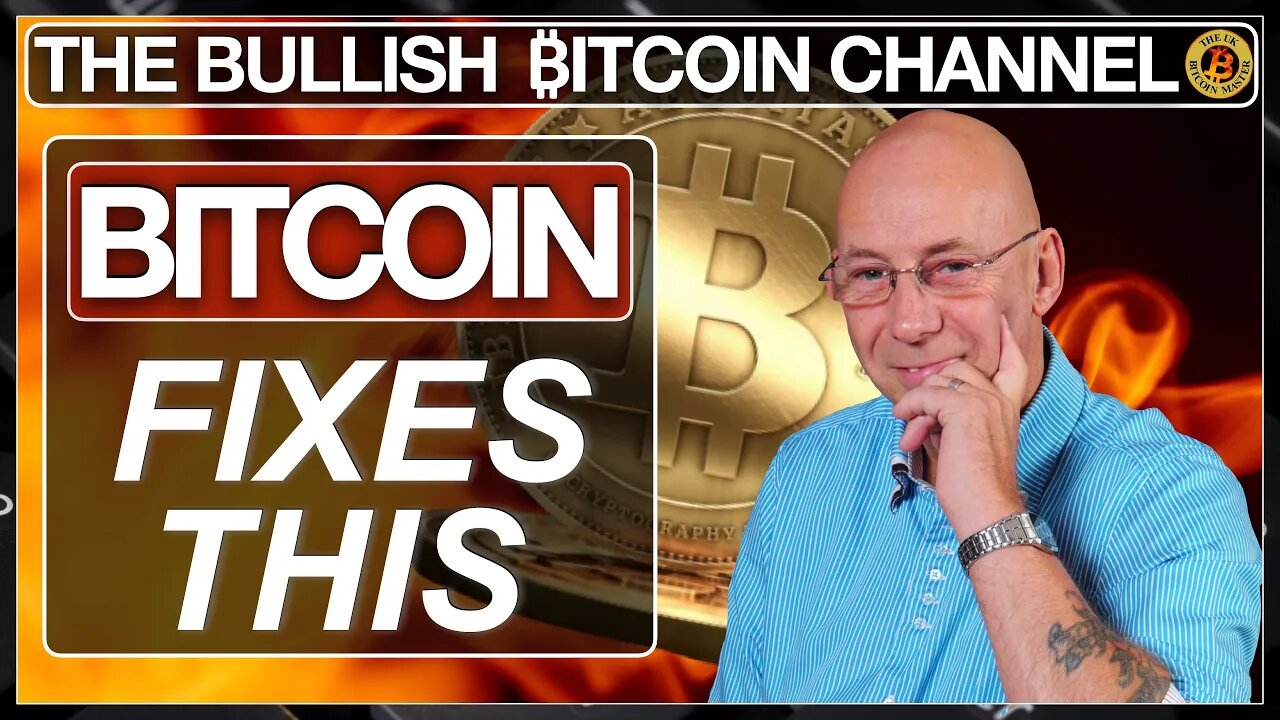 BITCOIN FIXES MANY OF THE LEGACY FINANCIAL WORLD ISSUES… ON ‘THE BULLISH ₿ITCOIN CHANNEL’ (EP 523)