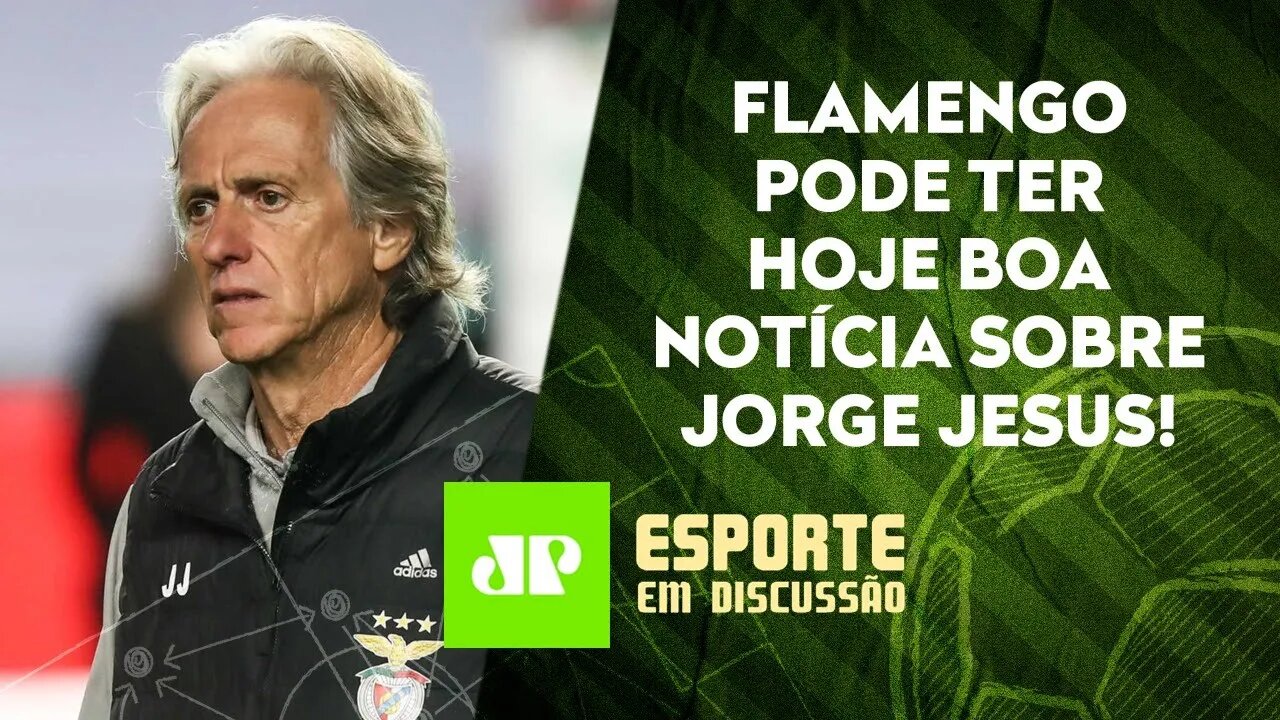 Flamengo busca NOVO TÉCNICO e pode ter BOA NOTÍCIA sobre Jorge Jesus! | ESPORTE EM DISCUSSÃO