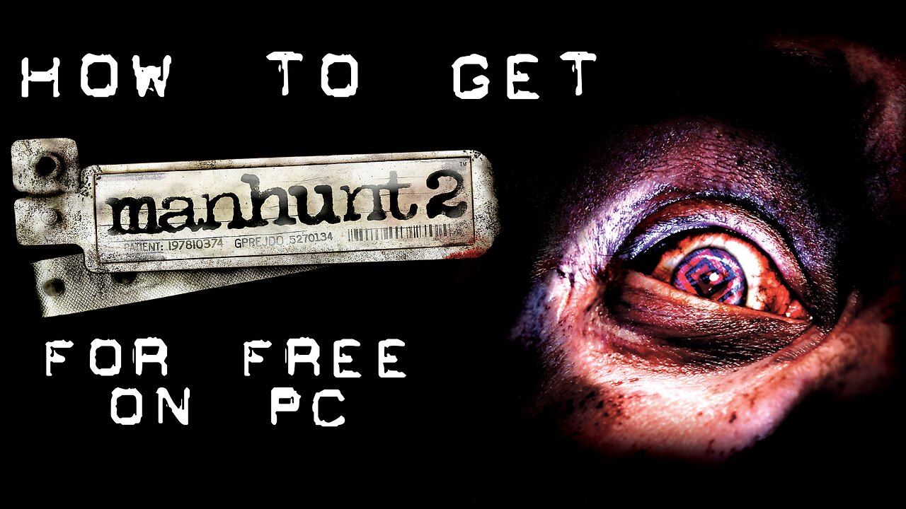 How To Download Manhunt 2 For Free On PC