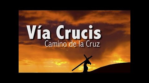 VIA CRUCIS - VIERNES SANTO.