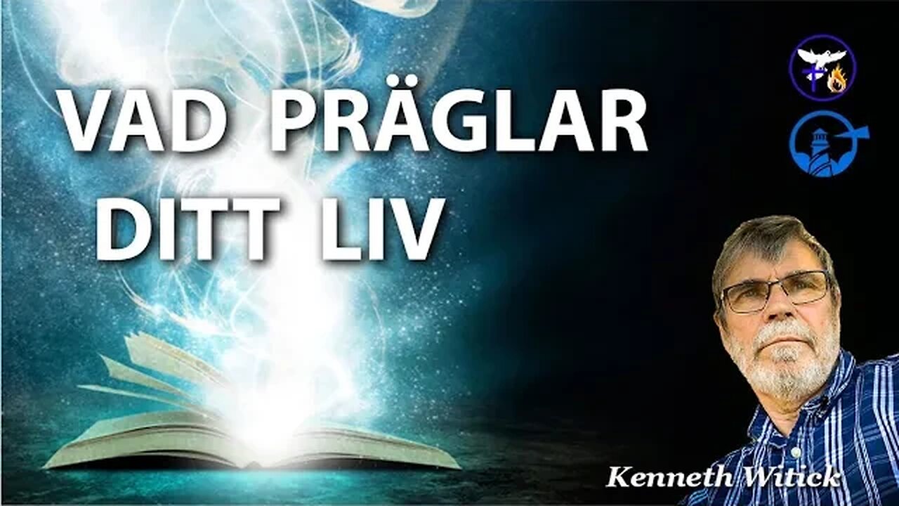 VAD PRÄGLAR DITT LIV – Kenneth Witick