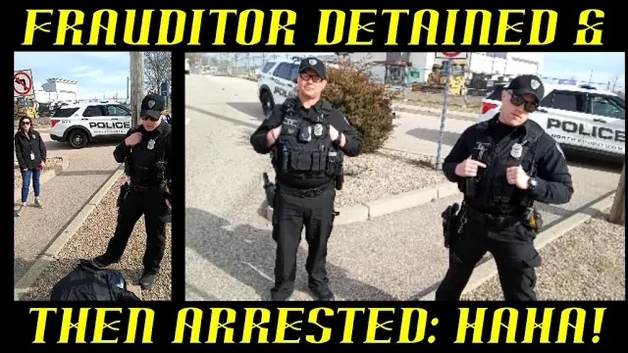 Frauditor Asked if He was Detained but Then He Was Arrested: HAHAHA!