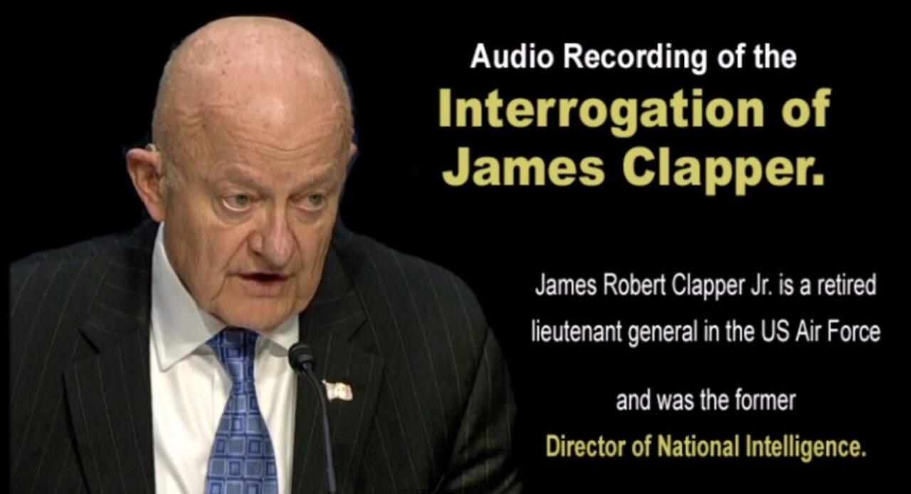 James Clapper Interrogation! - Must See Video!