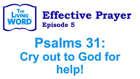 Psalms 31 - Crying Out to God For Help