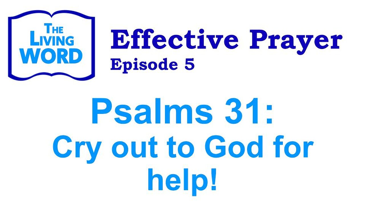 Psalms 31 - Crying Out to God For Help