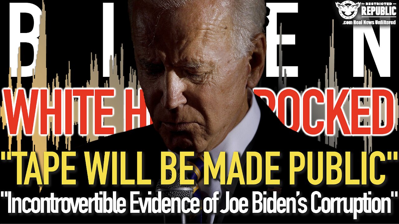 White House ROCKED! "Tape Will Be Made Public""Incontrovertible Evidence of Joe Biden’s Corruption"!