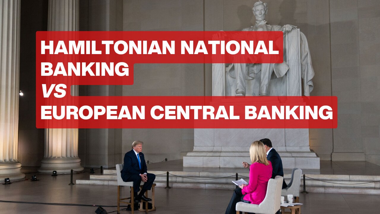 Hamiltonian National Banking VS European Central banking