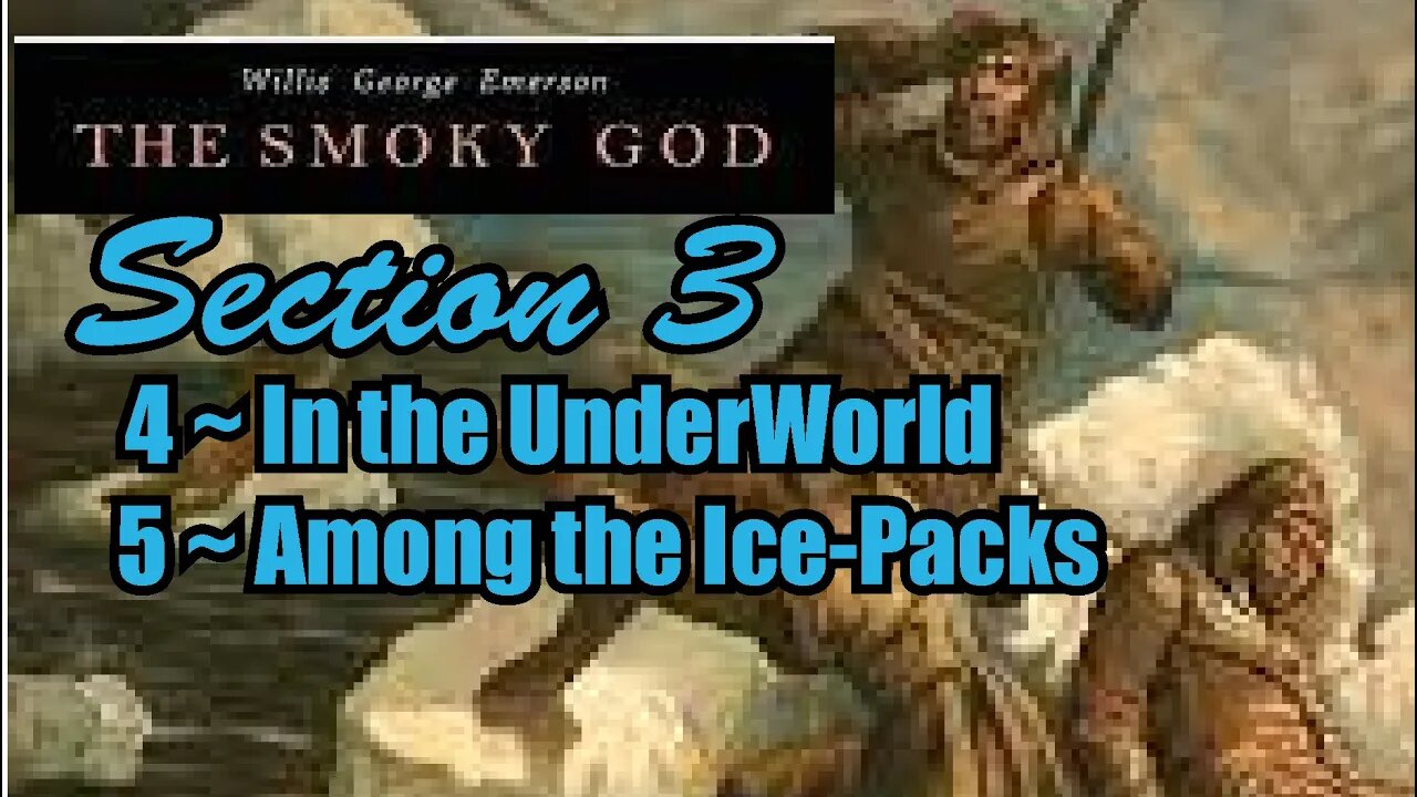 The Smoky God ~Voyage to Inner Earth (Audiobook *SECTION 3*) ~By George Emerson *CH 4*