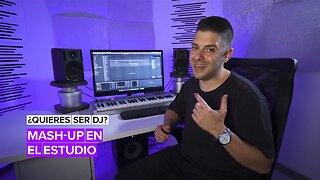 ¿Quieres ser dj? ¡Aprende a hacer un mash up en el estudio!