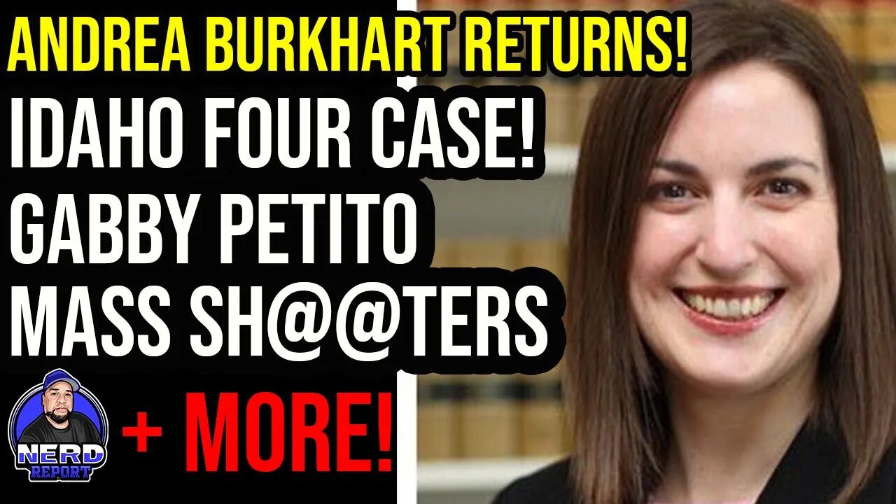 Idaho Four and Gabby Petito Case Update with Guest Andrea Burkhart!