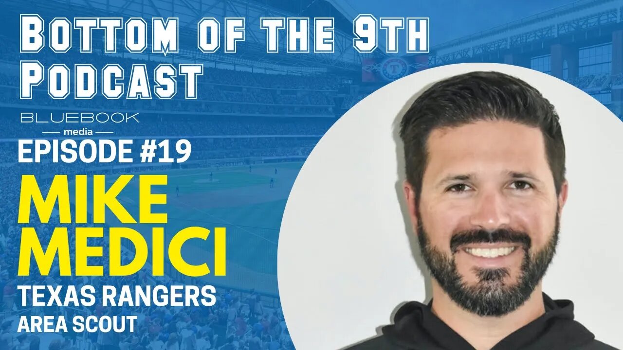 Bottom of the 9th Podcast | Mike Medici | Episode #19