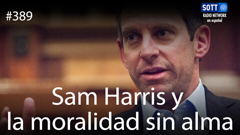 Sam Harris y la moralidad sin alma