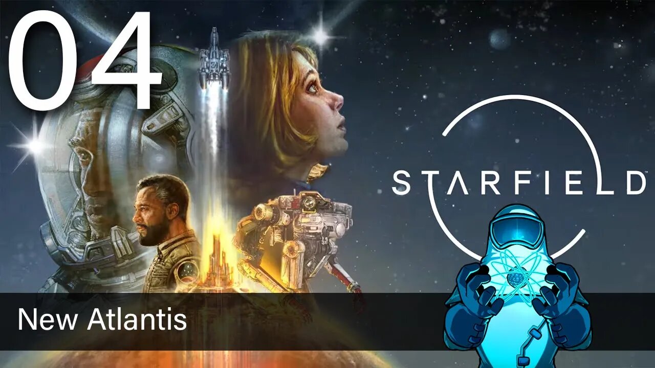 Starfield, ep04: New Atlantis