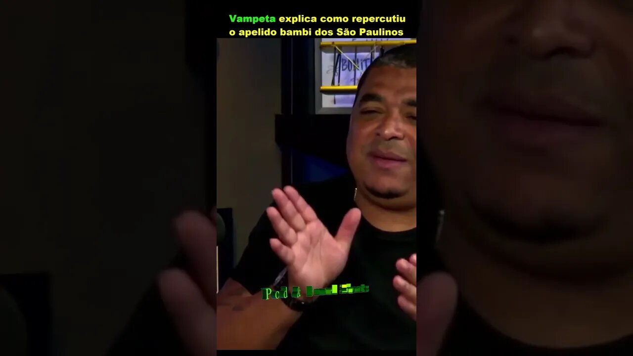 Vampeta explica repercussão do apelido Bambi