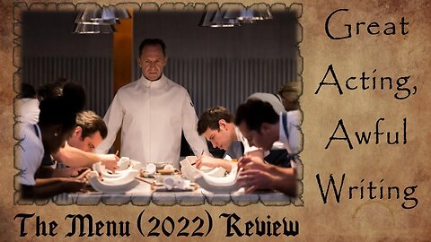 The Menu (2022) REVIEW | Great Acting, AWFUL Writing