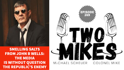 Smelling Salts From John B Wells: The Media Is Without Question The Republic's Enemy