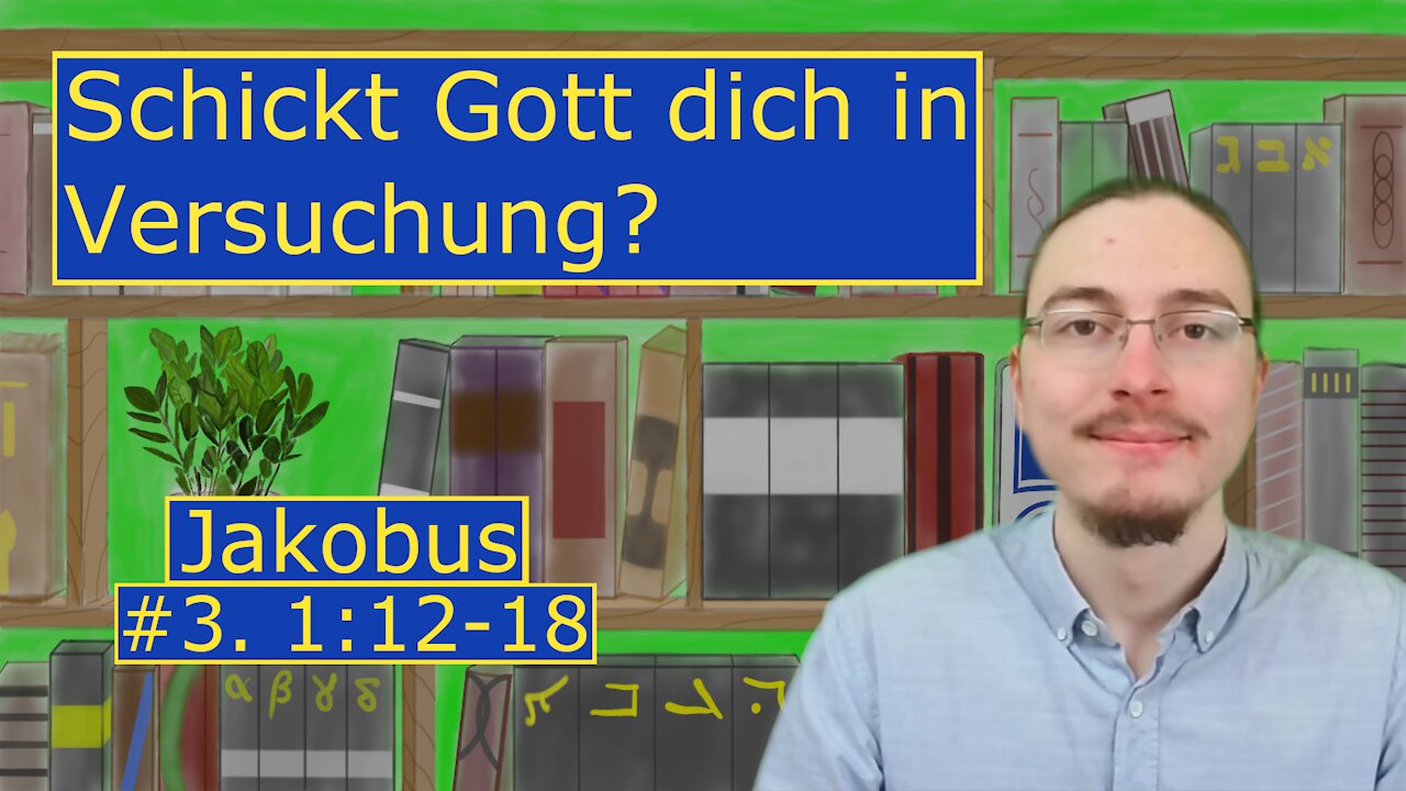 Menschliche Sünde und Gottes Perfektion. Jakobus VfV 3. 1:12-18