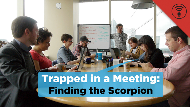 Stuff You Should Know: Trapped in a Meeting: Finding the Scorpion