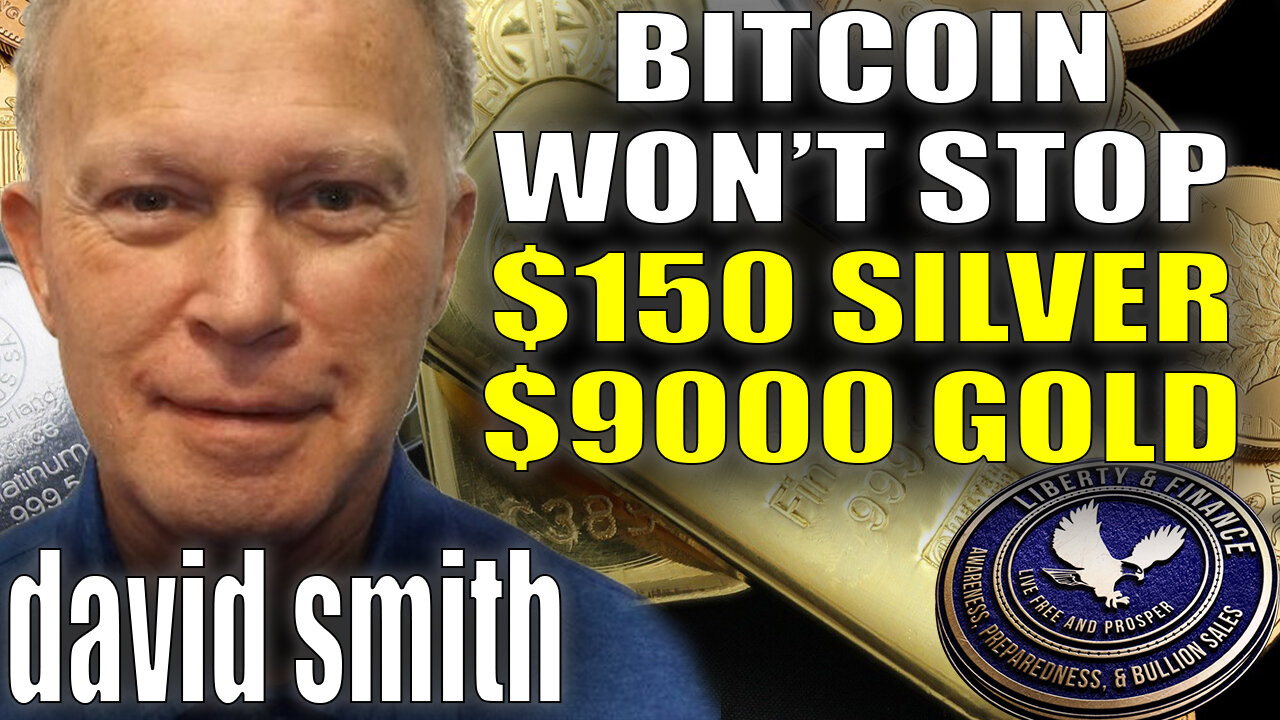 Bitcoin Won't Stop $150 Silver & $9000 Gold | David Smith