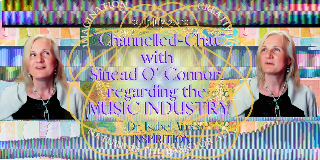 Channeled 'Chat" with Sinead O' Connor Regarding the Music Industry