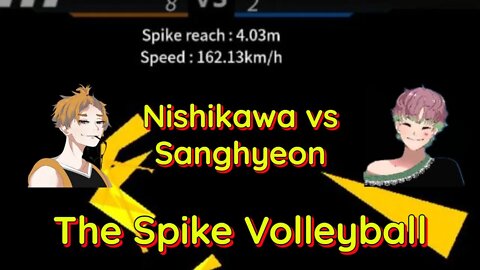 The Spike Volleyball - S-Tier Nishikawa vs S-Tier Sanghyeon + Iron Wall High