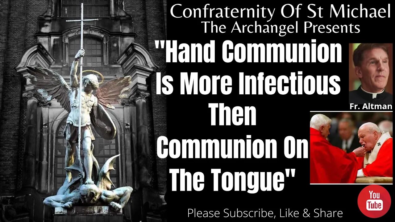 Fr. Altman - "Hand Communion Is More Infectious Than Communion On The Tongue." Readings/Homily V.034