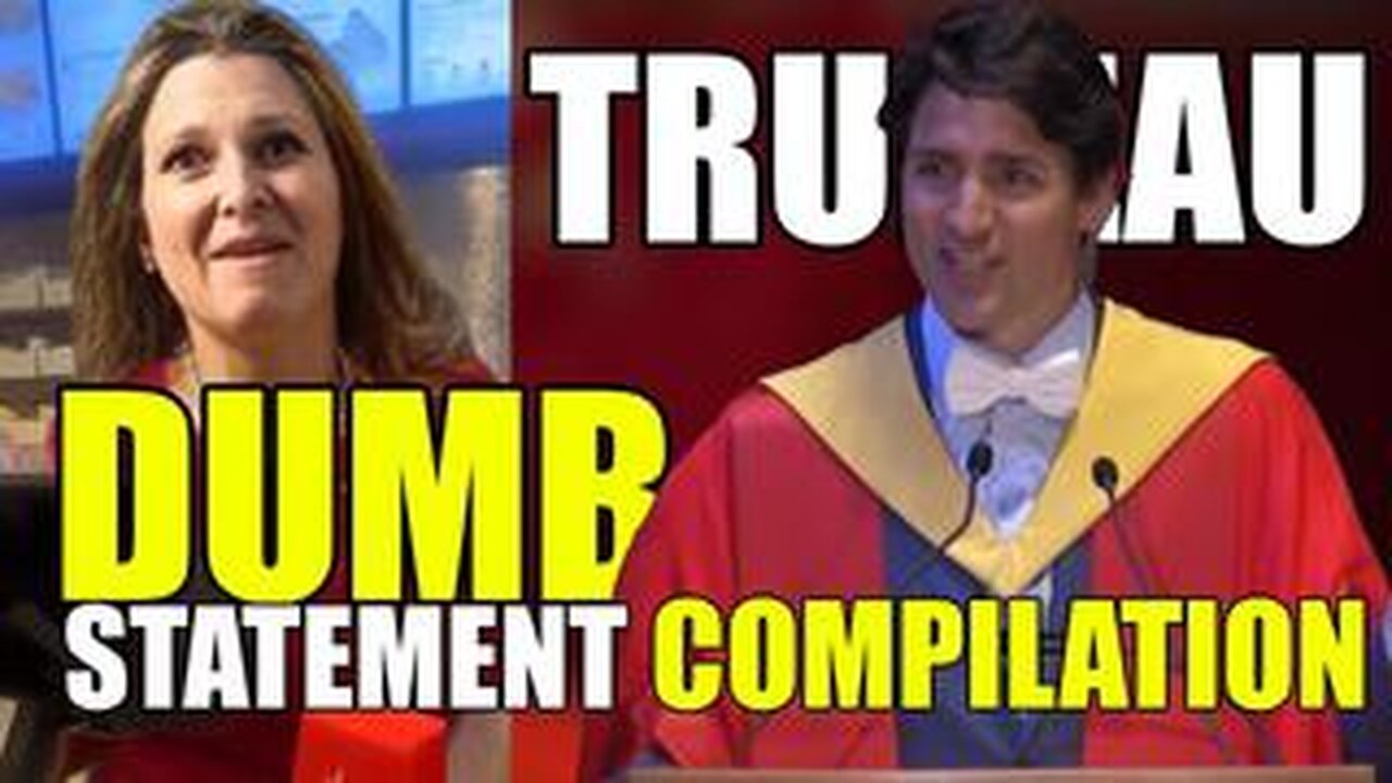 Some of the dumbest things Trudeau has said....