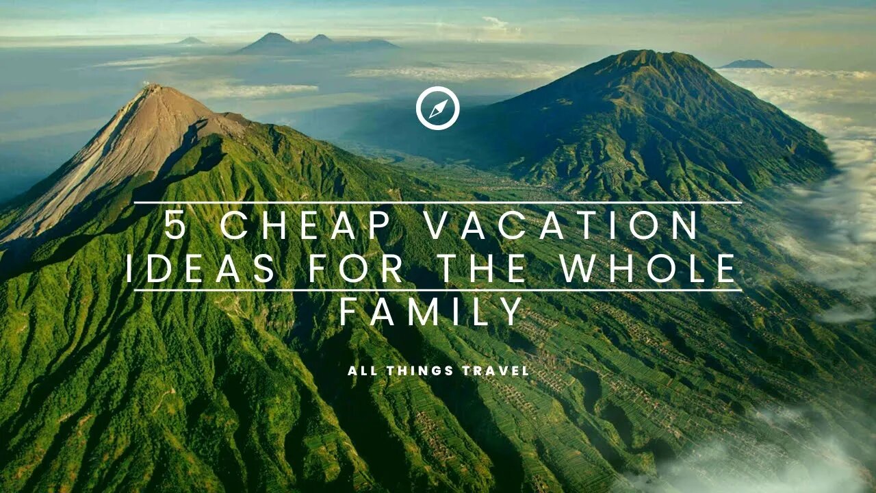 5 Cheap Vacation Ideas for the Whole Family