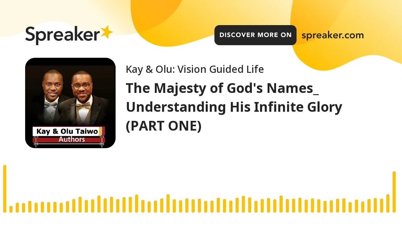 The Majesty of God's Names_ Understanding His Infinite Glory (PART ONE)