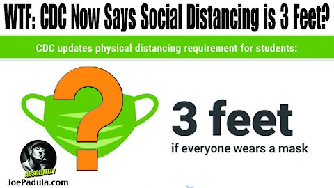 WTF: CDC now says 3 feet for Social Distancing. So What happened to 6 feet?