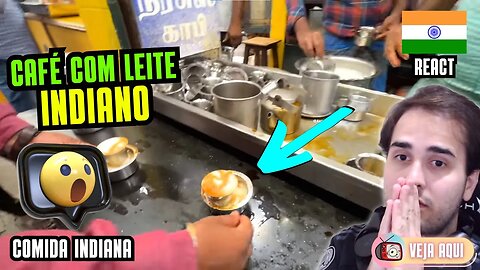 É HORA do CAFÉ COM LEITE INDIANO! Reagindo a COMIDAS DE RUA INDIANAS | Veja Aqui Reacts