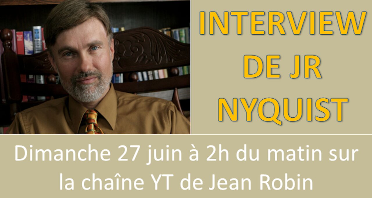 Interview of JR Nyquist (26/6/2021)